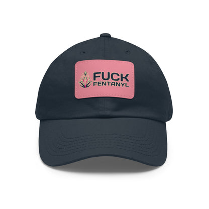 Fuck Fentanyl baseball cap with Leather Patch (Rectangle)