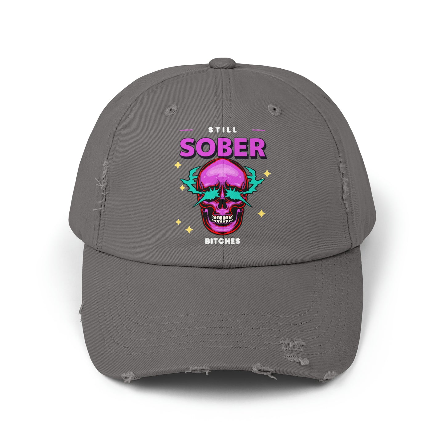 Still Sober Bitches Unisex Distressed Cap
