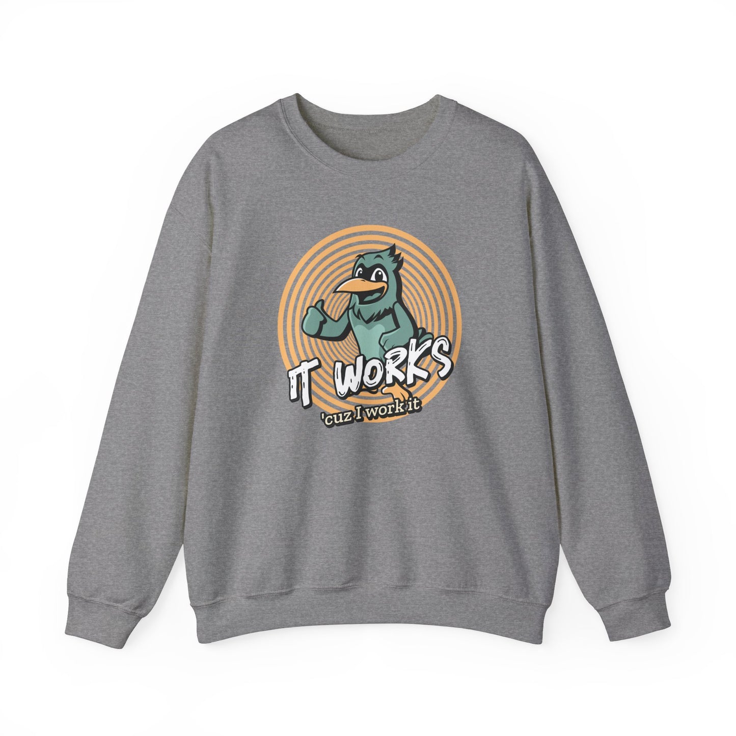 It Works Cuz I Work it Unisex Heavy Blend™ Crewneck Sweatshirt