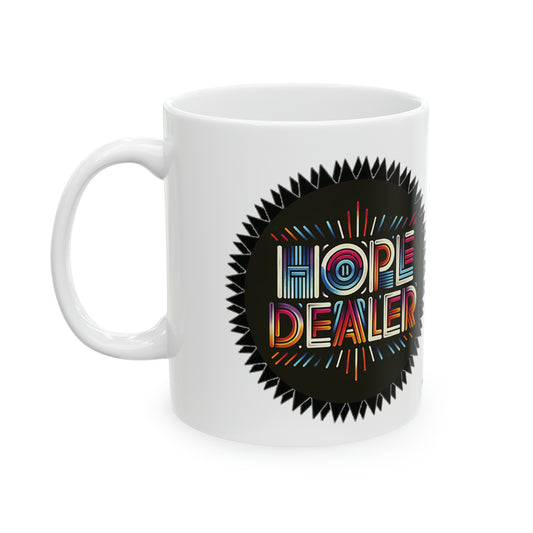 Hope Dealer Ceramic Mug, 11oz