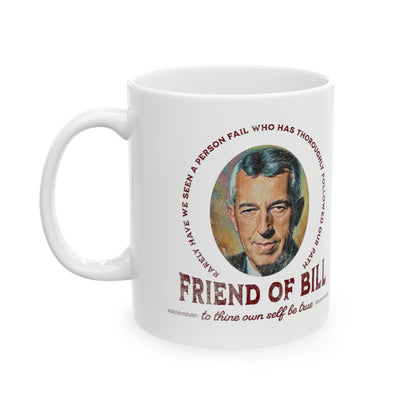 Friend of Bill Ceramic Mug, 11oz