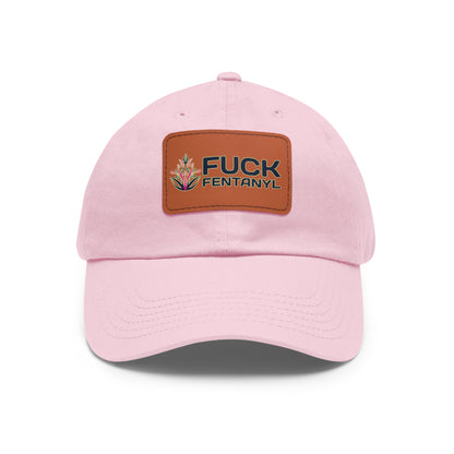 Fuck Fentanyl baseball cap with Leather Patch (Rectangle)