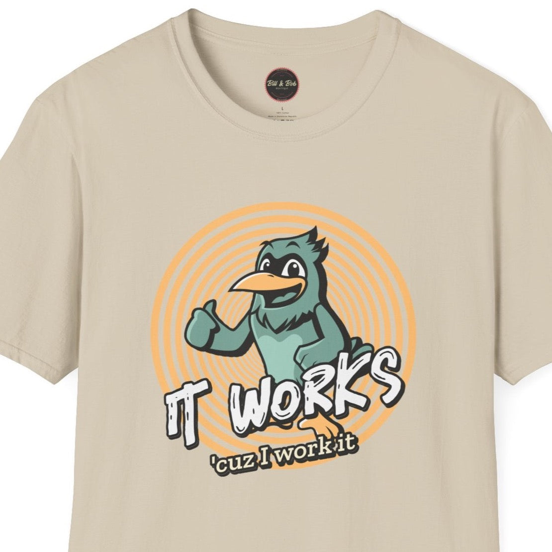 It Works Cuz I Work it Unisex Softstyle T-Shirt