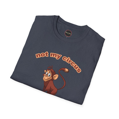 Not my Circus Unisex Softstyle T-Shirt
