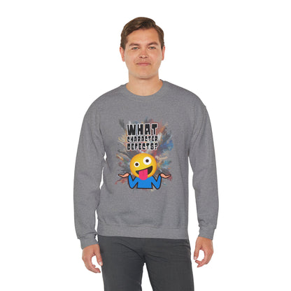 What Character Defects? Unisex Heavy Blend™ Crewneck Sweatshirt