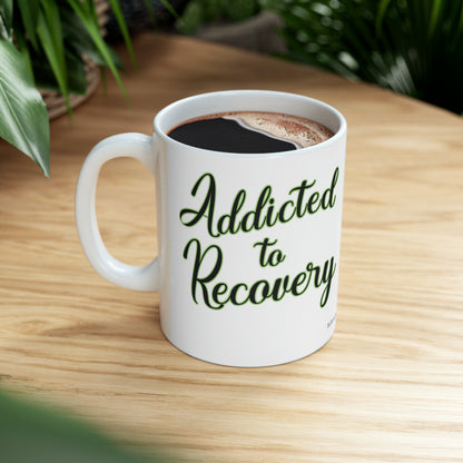 Addicted to Recovery Ceramic Mug, 11oz