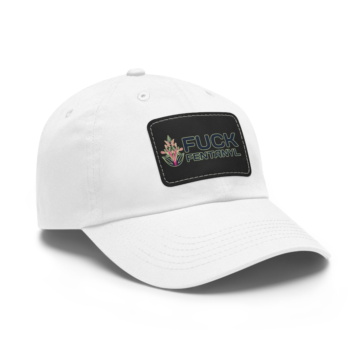Fuck Fentanyl baseball cap with Leather Patch (Rectangle)