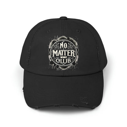 No Matter What Club Unisex Distressed Cap