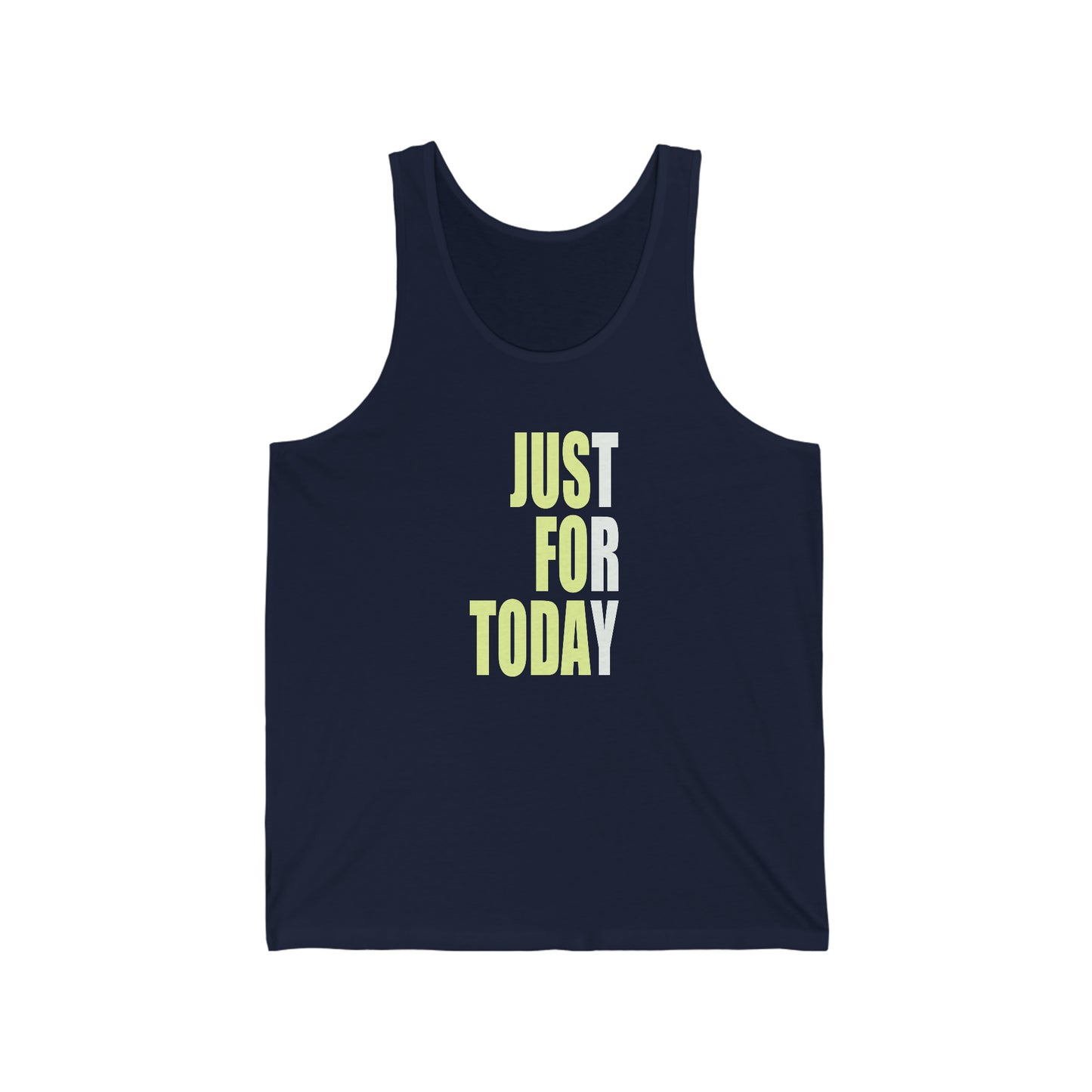 Just For Today Unisex Jersey Tank