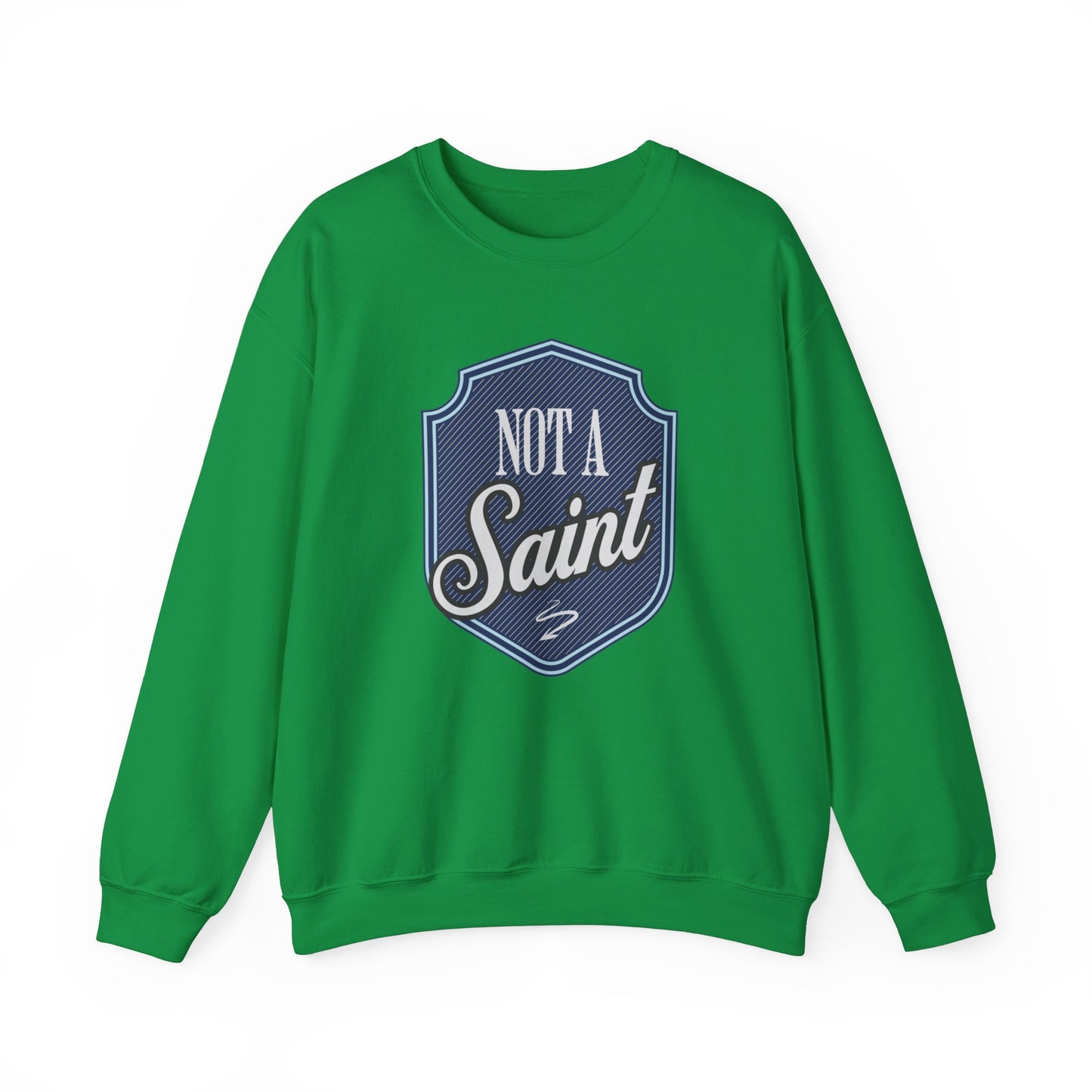 Not a Saint Unisex Heavy Blend™ Crewneck Sweatshirt