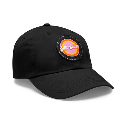 Still Sober Dad Hat with Leather Patch (Round)