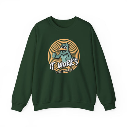 It Works Cuz I Work it Unisex Heavy Blend™ Crewneck Sweatshirt