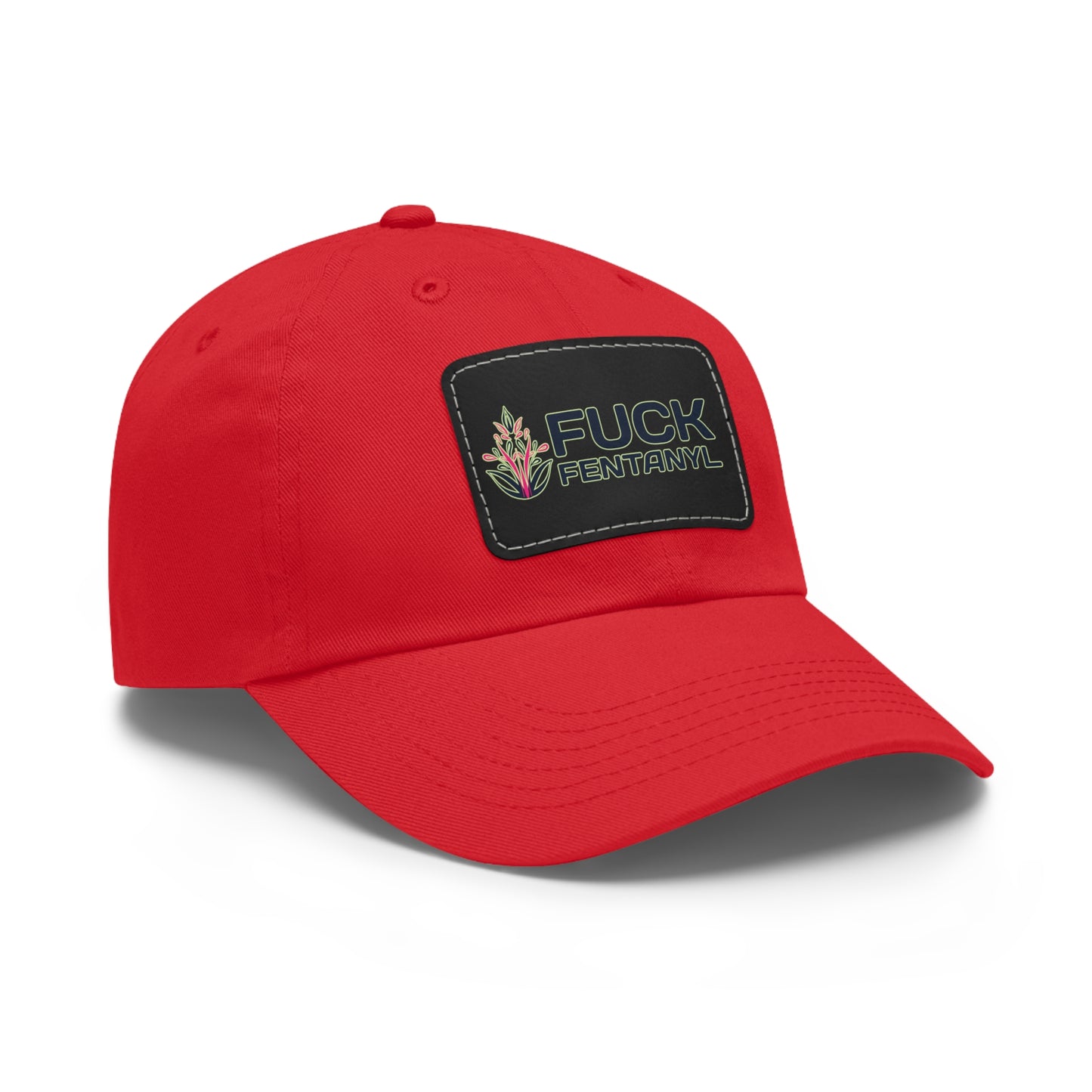 Fuck Fentanyl baseball cap with Leather Patch (Rectangle)