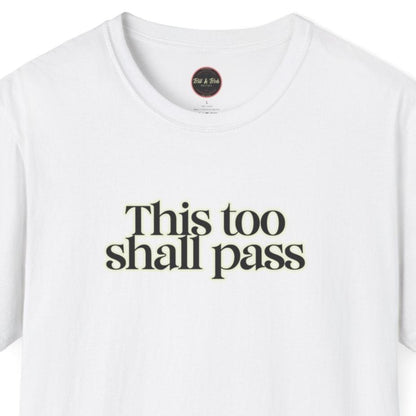 This Too Shall Pass Unisex Softstyle T-Shirt