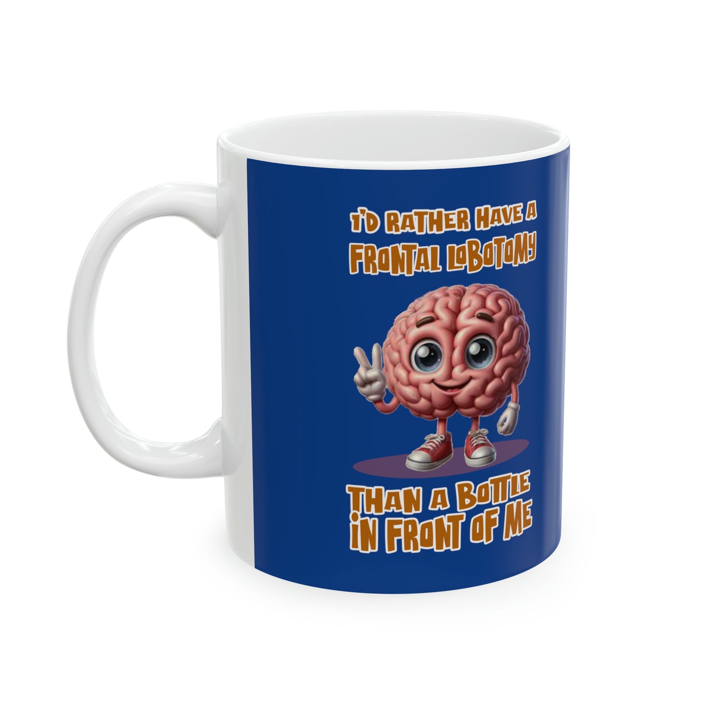 Frontal Lobotomy Ceramic Mug, 11oz