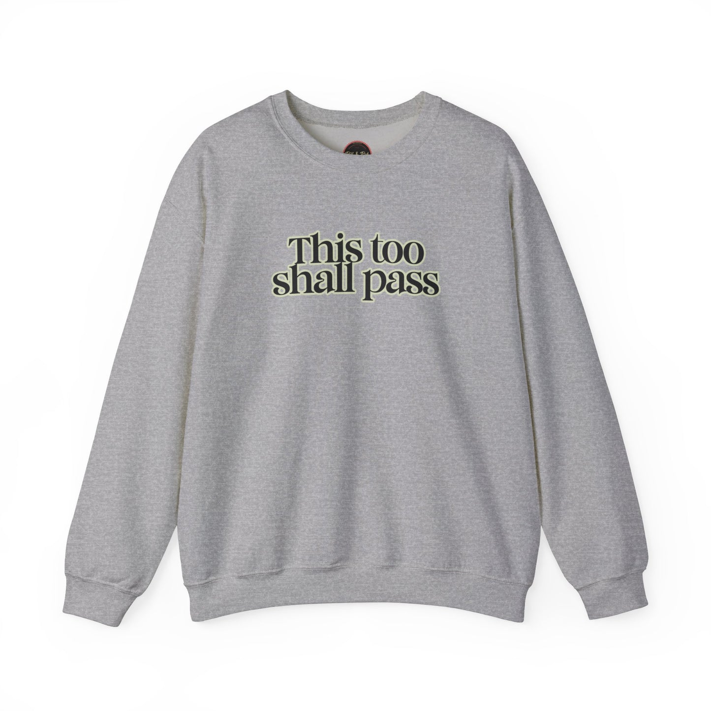 This Too Shall Pass Unisex Heavy Blend™ Crewneck Sweatshirt