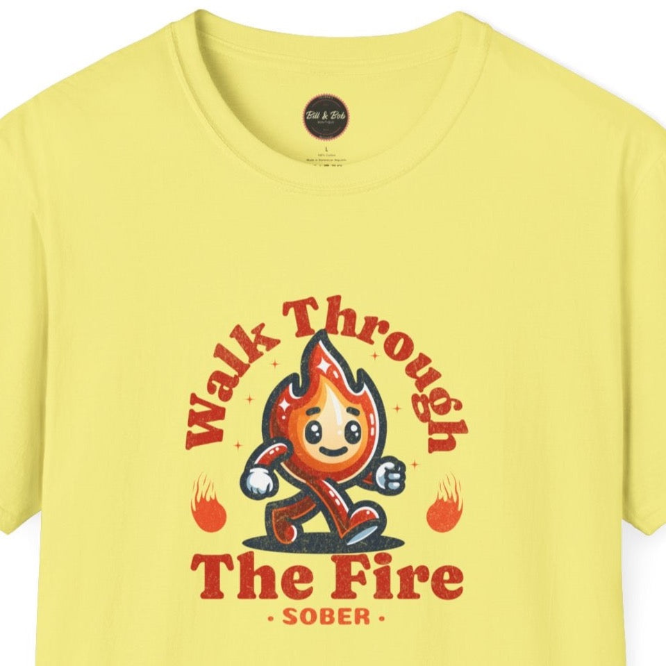 Walk Through the Fire Unisex Softstyle T-Shirt