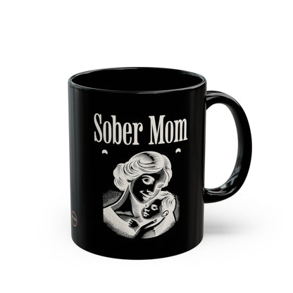 Sober Mom Black Mug (11oz)