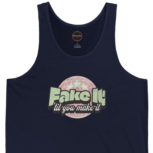 Fake it til you Make it Unisex Jersey Tank