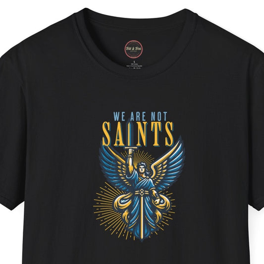 We Are Not Saints Unisex Softstyle T-Shirt