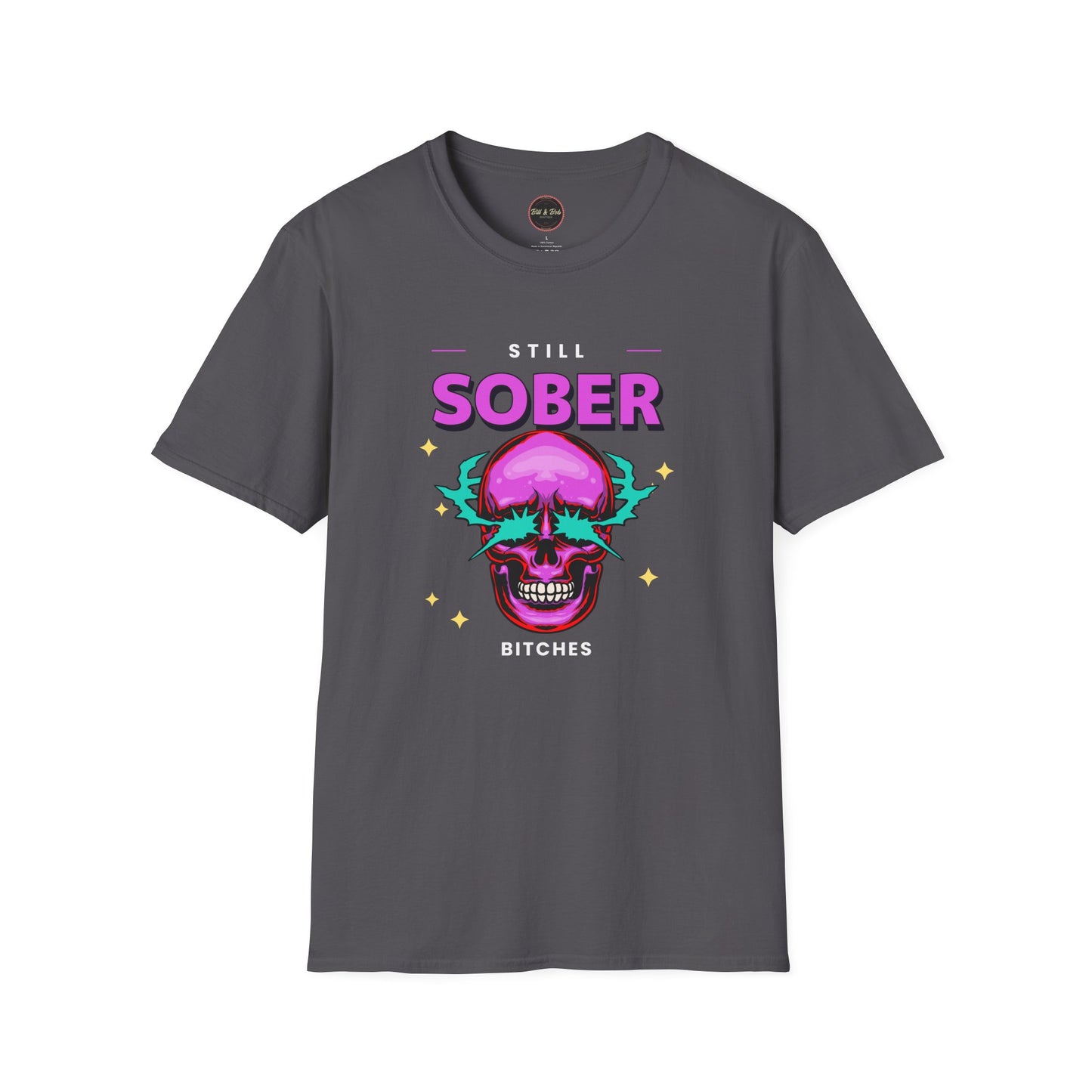 Still Sober Bitches Unisex Softstyle T-Shirt