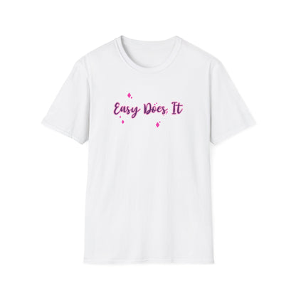 Easy Does It Unisex Softstyle T-Shirt
