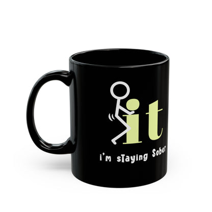 F@ck It Black Mug (11oz)