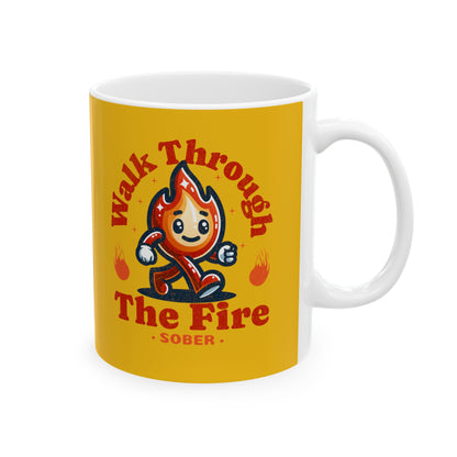 Walk through the Fire Ceramic Mug, (11oz)