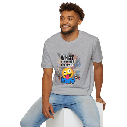 What Character Defects? Unisex Softstyle T-Shirt