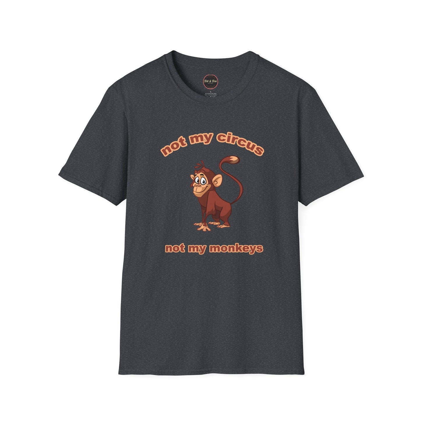 Not my Circus Unisex Softstyle T-Shirt