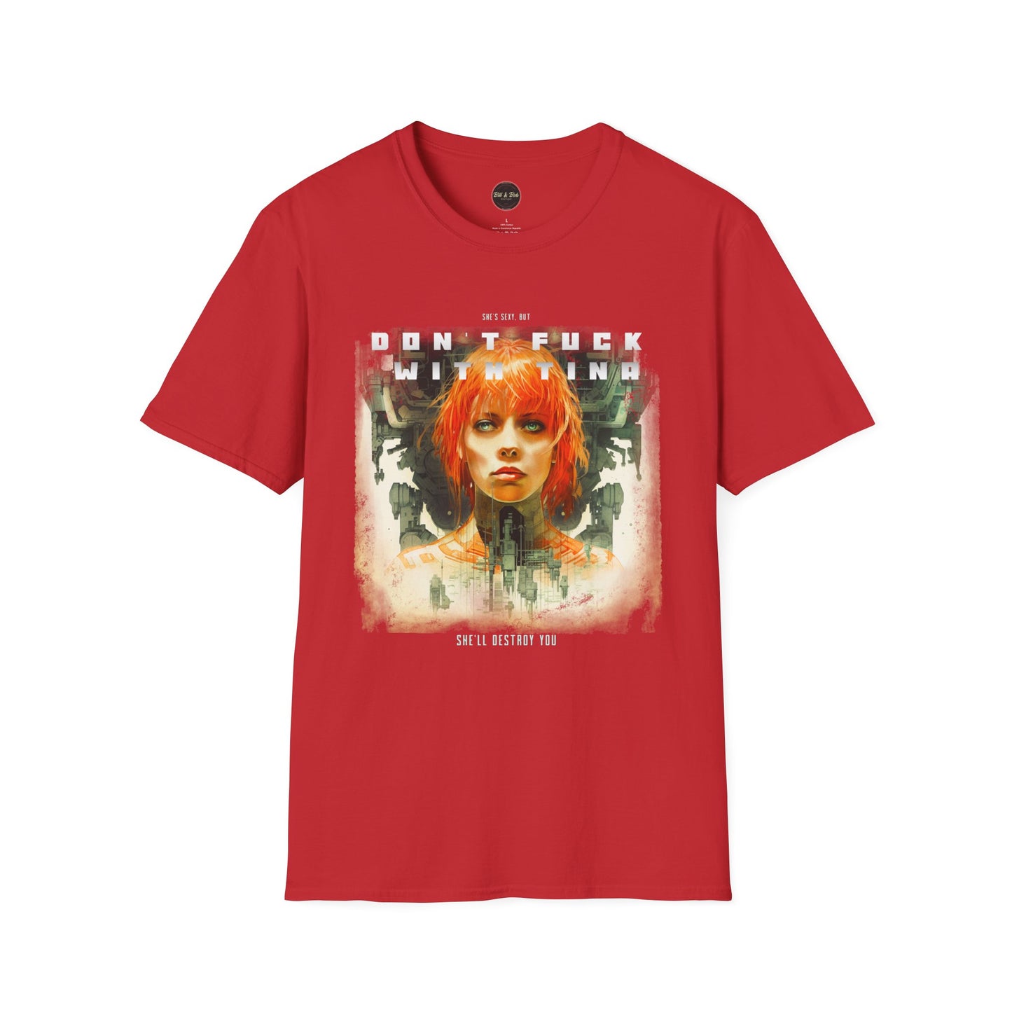 Don't F@ck with Tina Unisex Softstyle T-Shirt