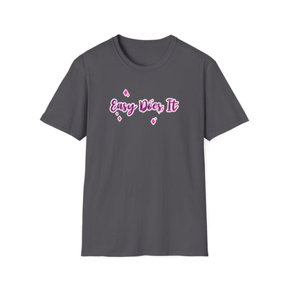 Easy Does It Unisex Softstyle T-Shirt