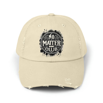No Matter What Club Unisex Distressed Cap