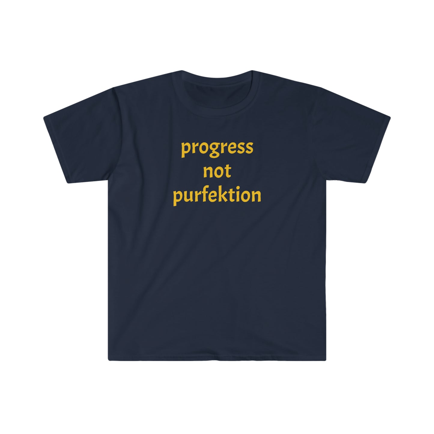Progress Not Purfektion Unisex Softstyle T-Shirt
