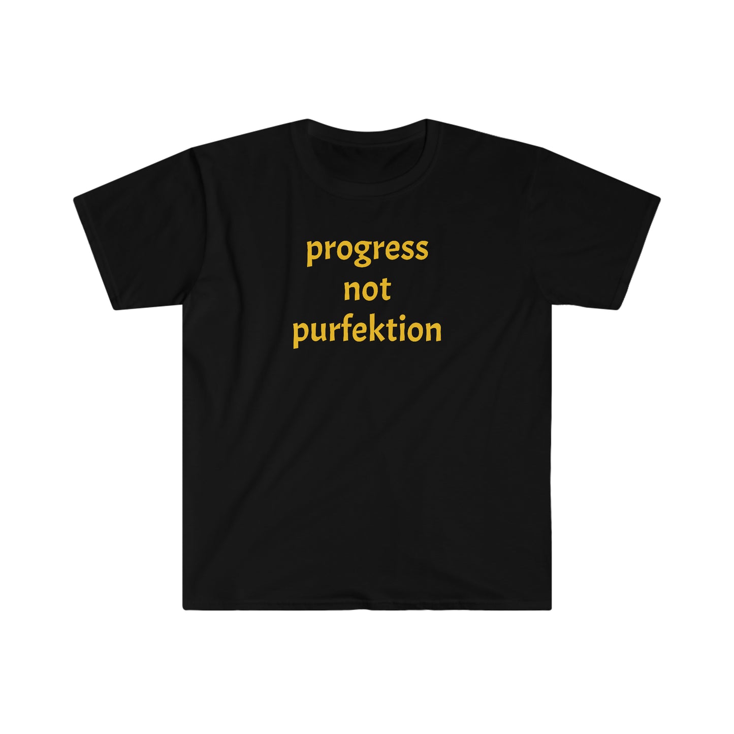 Progress Not Purfektion Unisex Softstyle T-Shirt