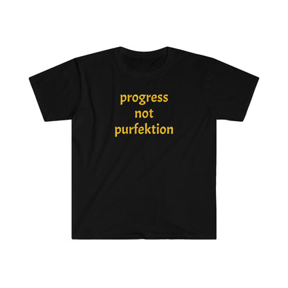 Progress Not Purfektion Unisex Softstyle T-Shirt