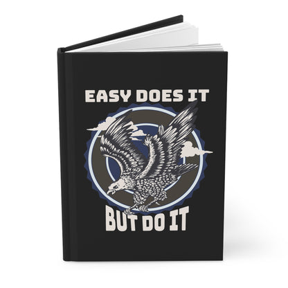 Easy Does it But Do it Hardcover Journal Matte