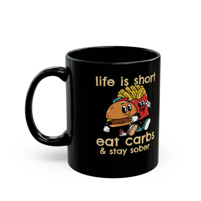 Life is Short Black Mug (11oz, 15oz)