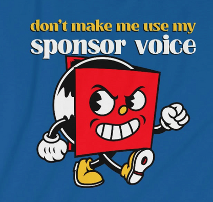 Don't Make Me Use My Sponsor Voice Unisex Softstyle T-Shirt