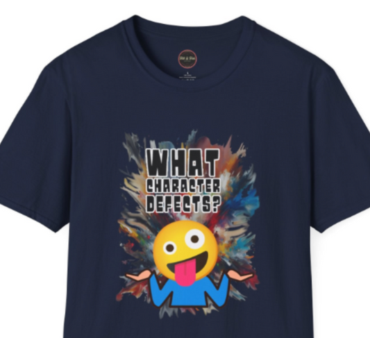 What Character Defects? Unisex Softstyle T-Shirt