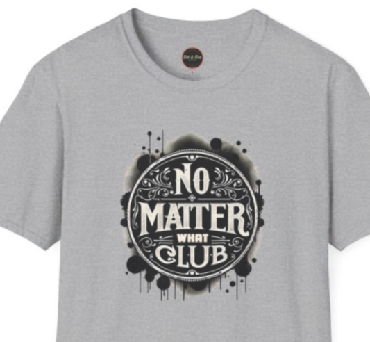 No Matter What Club Unisex Softstyle T-Shirt