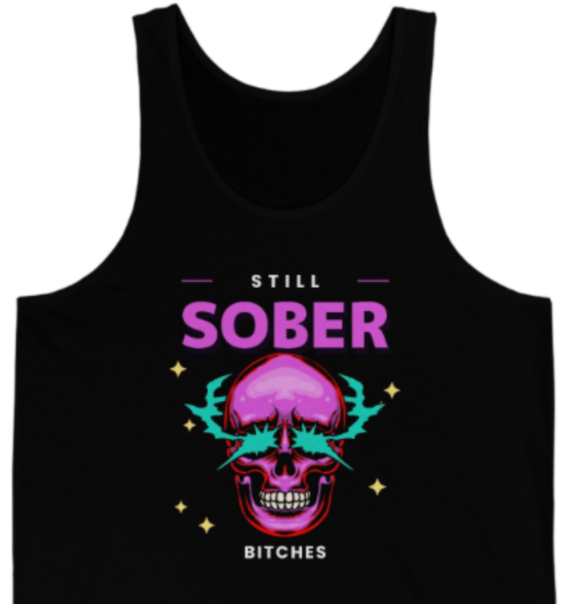 Still Sober Bitches Unisex Jersey Tank