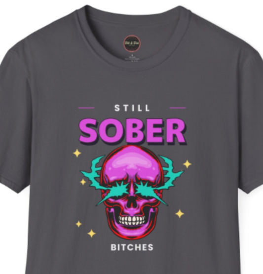Still Sober Bitches Unisex Softstyle T-Shirt