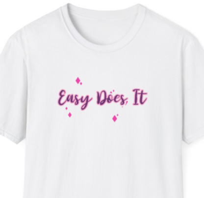 Easy Does It Unisex Softstyle T-Shirt