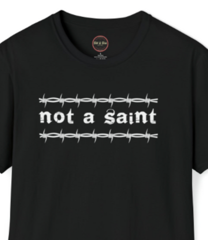 Not a Saint barbed wire Unisex Softstyle T-Shirt