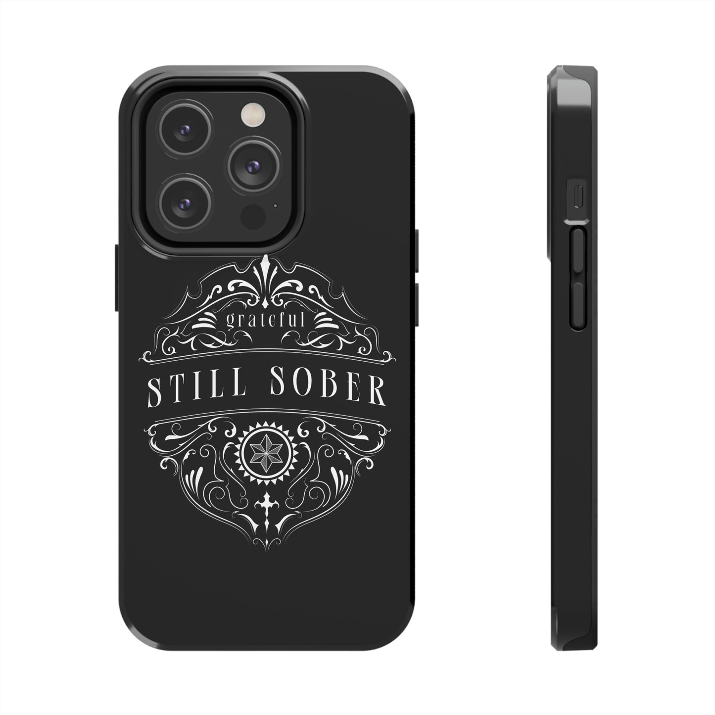 Still Sober tough Phone Case, Case-Mate for people in recovery
