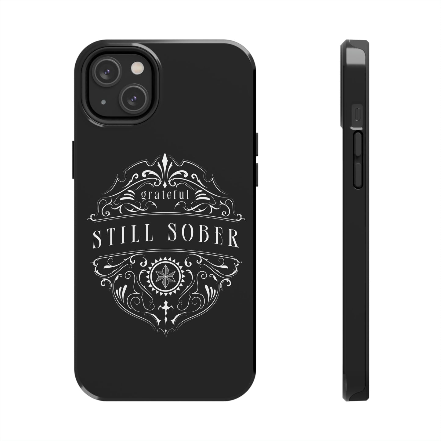 Still Sober tough Phone Case, Case-Mate for people in recovery
