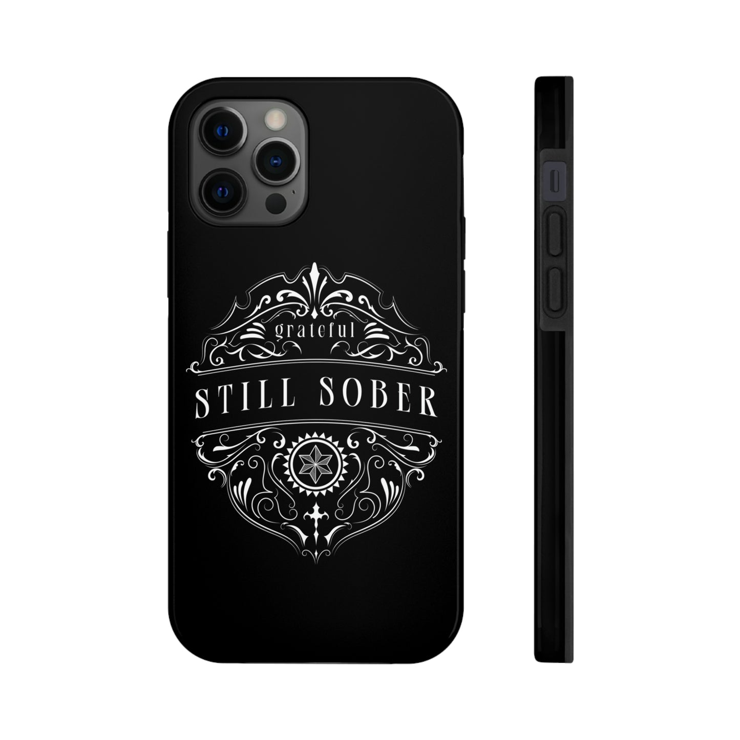 Still Sober tough Phone Case, Case-Mate for people in recovery