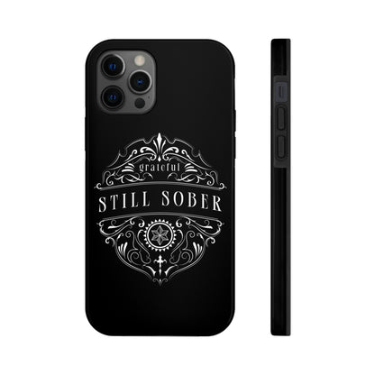 Still Sober tough Phone Case, Case-Mate for people in recovery