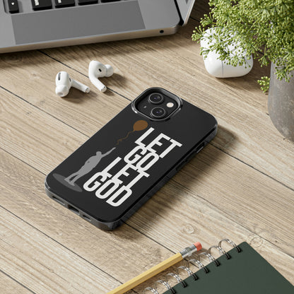 Let Go Let God tough Phone Case, Case-Mate for people in recovery